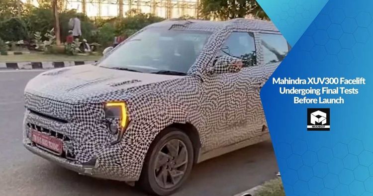 Mahindra XUV300 Facelift Undergoing Final Tests Before Launch