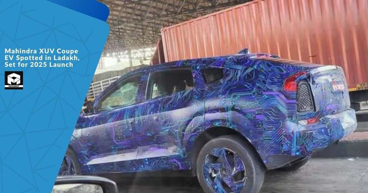 Mahindra XUV Coupe EV Spotted in Ladakh, Set for 2025 Launch