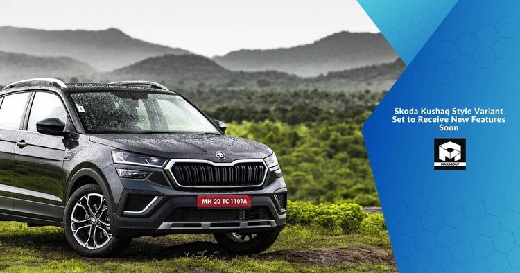 Skoda Kushaq Style Variant Set to Receive New Features Soon