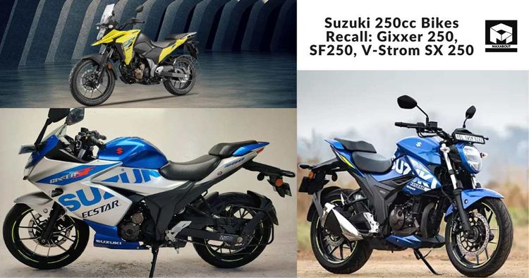 Suzuki 250cc Bikes Recall: Gixxer 250, SF250, V-Strom SX 250