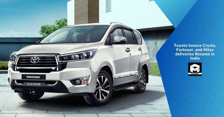 Toyota Innova Crysta, Fortuner, and Hilux Deliveries Resume in India