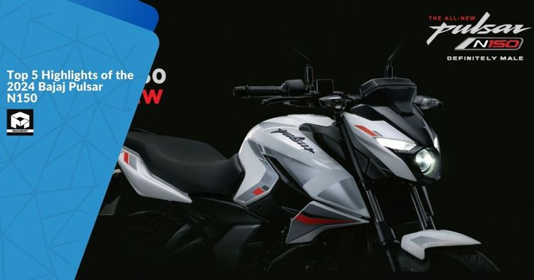 Top 5 Highlights of the 2024 Bajaj Pulsar N150