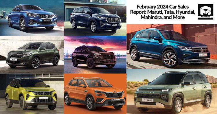 February 2024 Car Sales Report: Maruti, Tata, Hyundai, Mahindra, and More