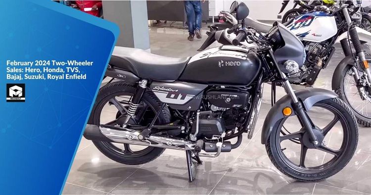 February 2024 Two-Wheeler Sales: Hero, Honda, TVS, Bajaj, Suzuki, Royal Enfield