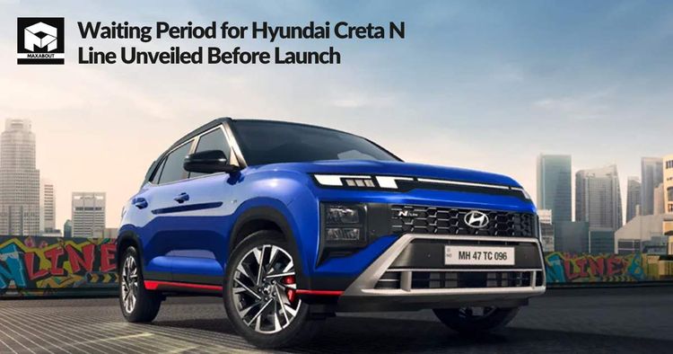 Waiting Period for Hyundai Creta N Line Unveiled Before Launch