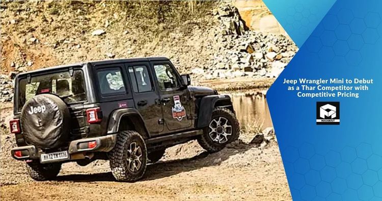 Jeep Wrangler Mini to Debut as a Thar Competitor with Competitive Pricing