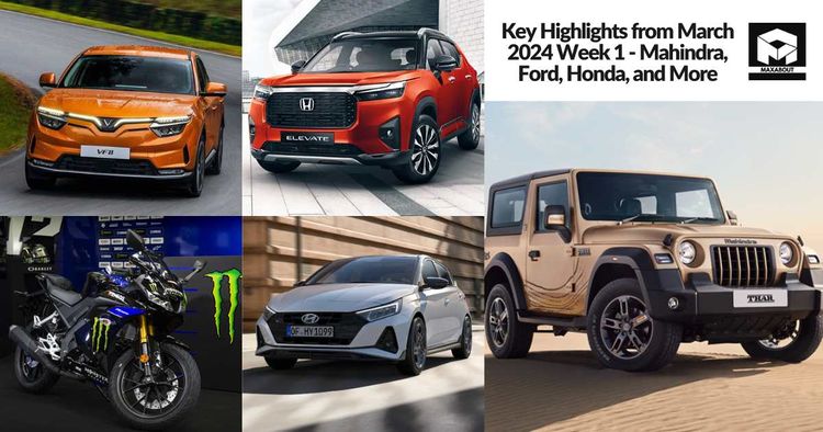 Key Highlights from March 2024 Week 1 - Mahindra, Ford, Honda, and More