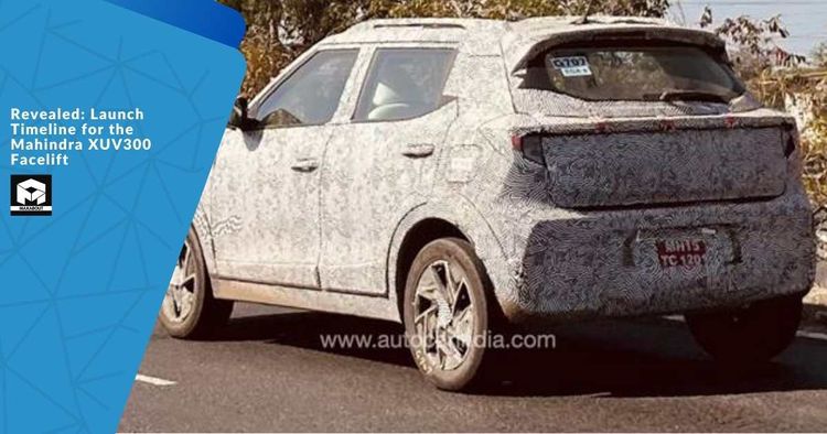 Revealed: Launch Timeline for the Mahindra XUV300 Facelift