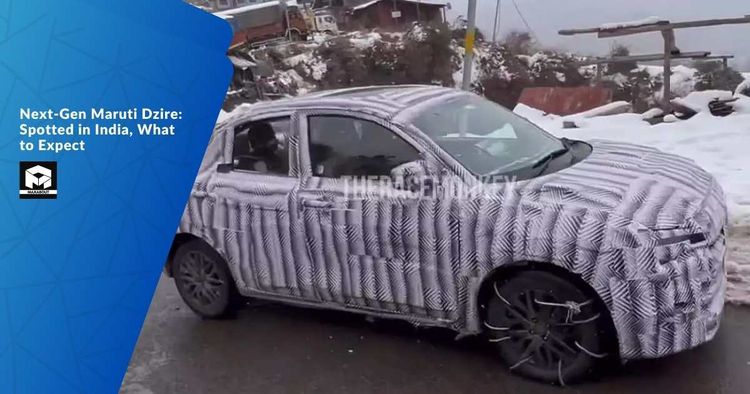 Next-Gen Maruti Dzire: Spotted in India, What to Expect