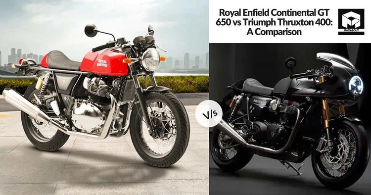 Royal Enfield Continental GT 650 vs Triumph Thruxton 400: A Comparison