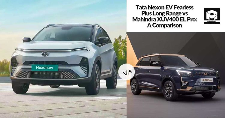 Tata Nexon EV Fearless Plus Long Range vs Mahindra XUV400 EL Pro: A Comparison