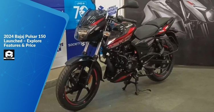 2024 Bajaj Pulsar 150 Launched – Explore Features & Price