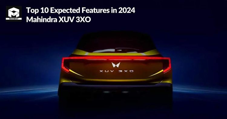 Top 10 Expected Features in 2024 Mahindra XUV 3XO