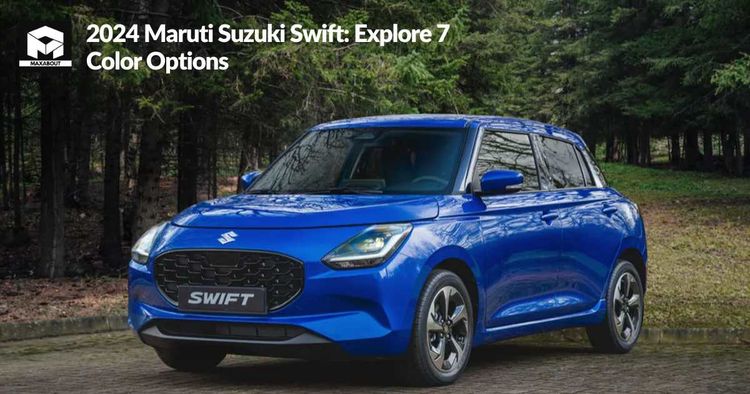 2024 Maruti Suzuki Swift: Explore 7 Color Options