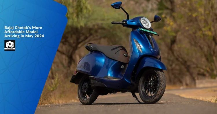 Bajaj Chetak’s More Affordable Model Arriving in May 2024