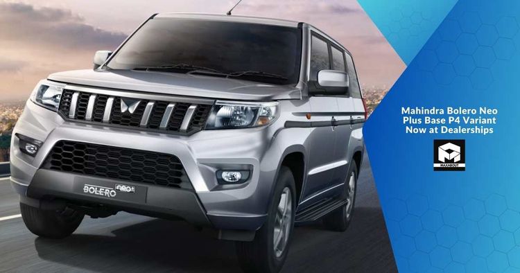 Mahindra Bolero Neo Plus Base P4 Variant Now at Dealerships