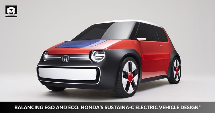 Balancing EGO and ECO: Honda's SUSTAINA-C Electric Vehicle Design