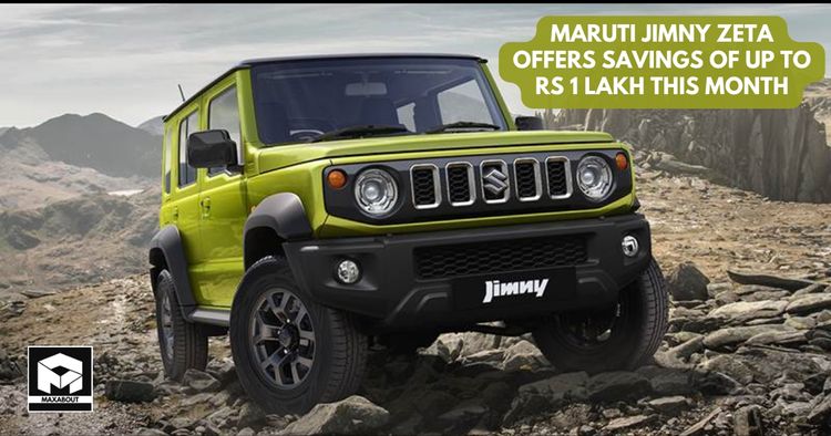  Maruti Jimny Zeta Offers Savings of Up to Rs 1 Lakh This Month