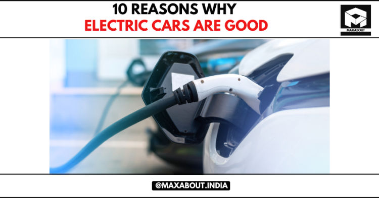 10 Reasons Why Electric Cars Are Good