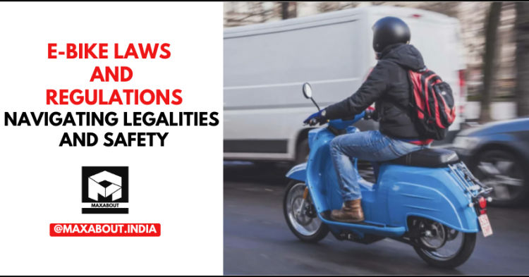 E-Bike Laws and Regulations - Navigating Legalities and Safety