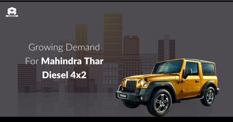 Growing Demand for Mahindra Thar Diesel 4x2