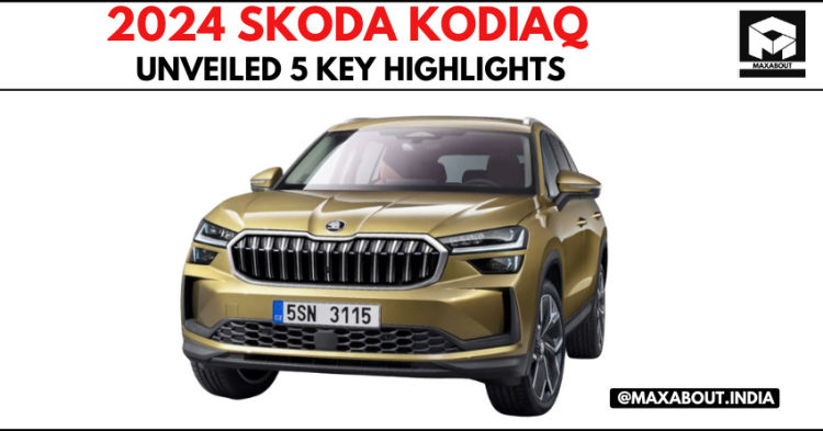 2024 Skoda Kodiaq Unveiled - 5 Key Highlights - Maxabout News