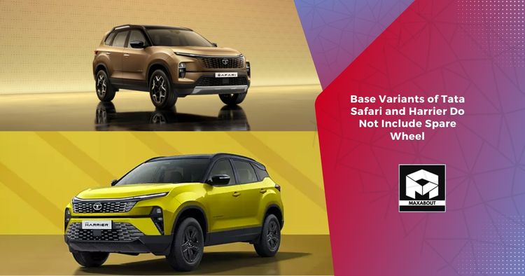  Base Variants of Tata Safari and Harrier Do Not Include Spare Wheel