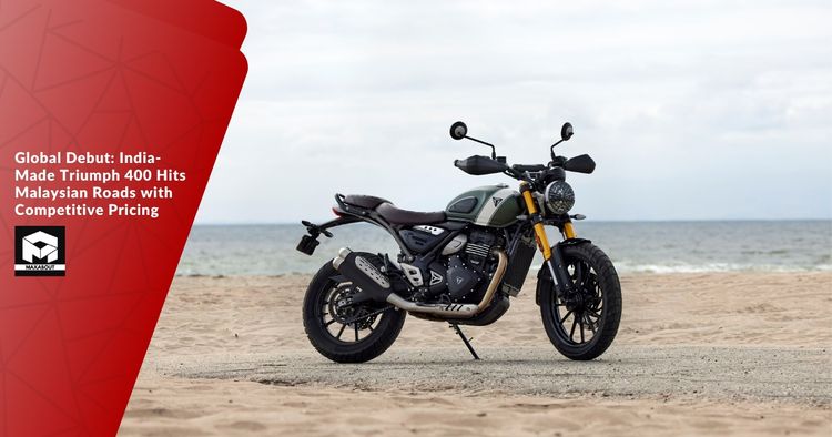 Global Debut: India-Made Triumph 400 Hits Malaysian Roads with Competitive Pricing