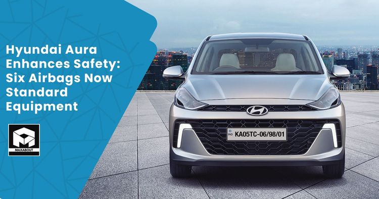 Hyundai Aura Enhances Safety: Six Airbags Now Standard Equipment