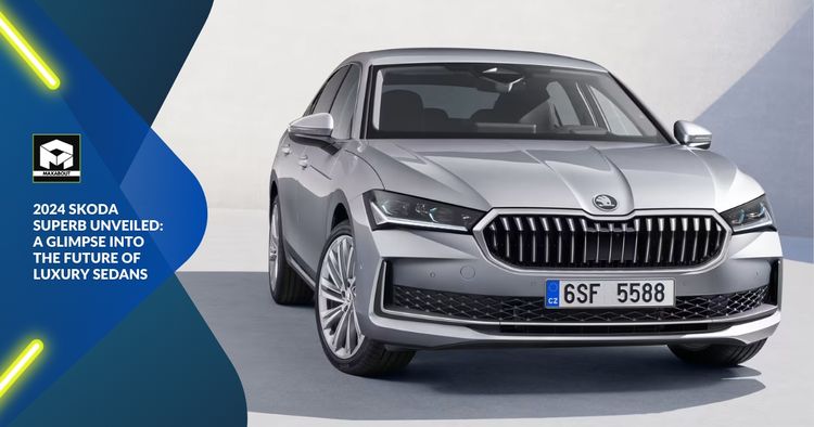 2024 Skoda Superb Unveiled: A Glimpse into the Future of Luxury Sedans