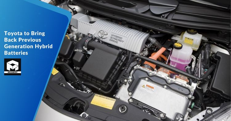 Toyota to Bring Back Previous Generation Hybrid Batteries