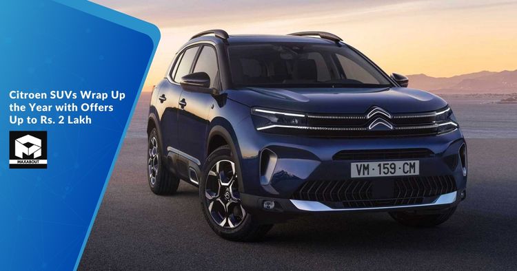 Citroen SUVs Wrap Up the Year with Offers Up to Rs. 2 Lakh