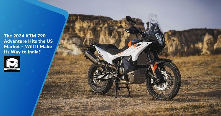 The 2024 KTM 790 Adventure Hits the US Market – Will It Make Its Way to India?