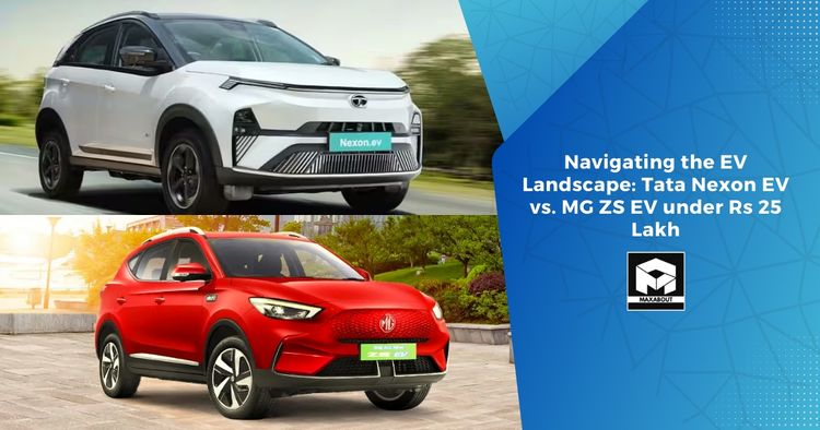 Navigating the EV Landscape: Tata Nexon EV vs. MG ZS EV under Rs 25 Lakh