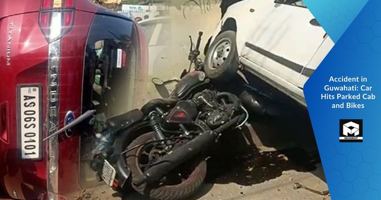 Accident in Guwahati: Car Hits Parked Cab and Bikes