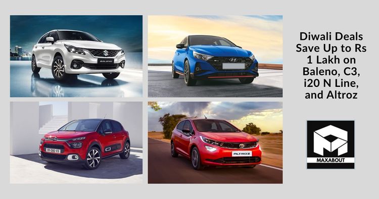 Diwali Deals: Save Up to Rs 1 Lakh on Baleno, C3, i20 N Line, and Altroz