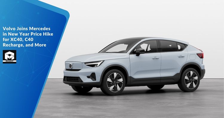 Volvo Joins Mercedes in New Year Price Hike for XC40, C40 Recharge, and More