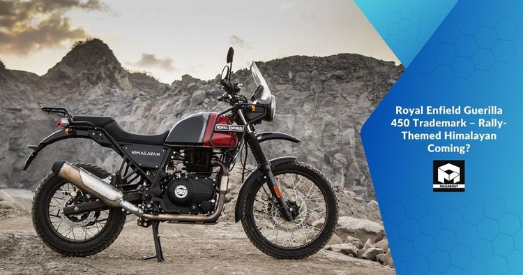 Royal Enfield Guerilla 450 Trademarked; Is It A Rally-Themed Himalayan 450?