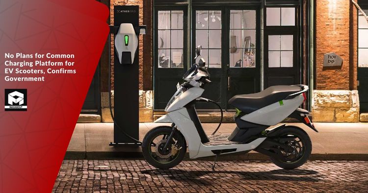 No Plans for Common Charging Platform for EV Scooters, Confirms Government