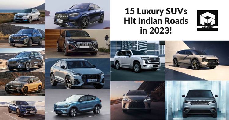 15 Luxury SUVs Hit Indian Roads in 2023!