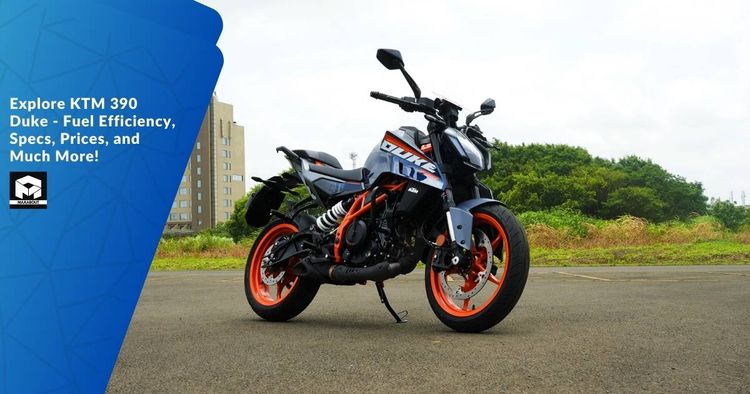 Explore KTM 390 Duke - Fuel Efficiency, Specs, Prices, and Much More!