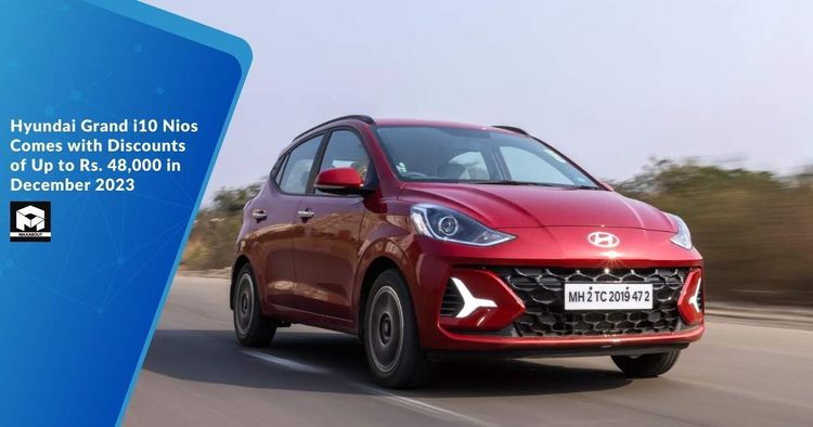 Hyundai Grand i10 Nios Comes with Discounts of Up to Rs. 48,000 in December 2023