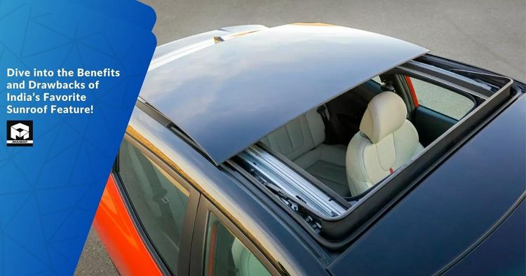 Dive into the Benefits and Drawbacks of India's Favorite Sunroof Feature!