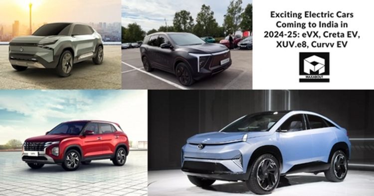 Exciting Electric Cars Coming to India in 2024-25: eVX, Creta EV, XUV.e8, Curvv EV