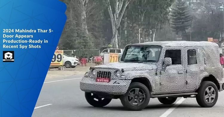 2024 Mahindra Thar 5-Door Appears Production-Ready in Recent Spy Shots