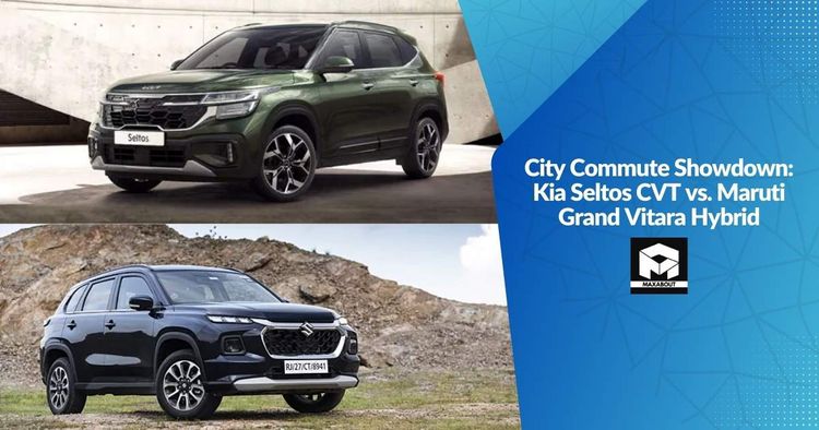 City Commute Showdown: Kia Seltos CVT vs. Maruti Grand Vitara Hybrid