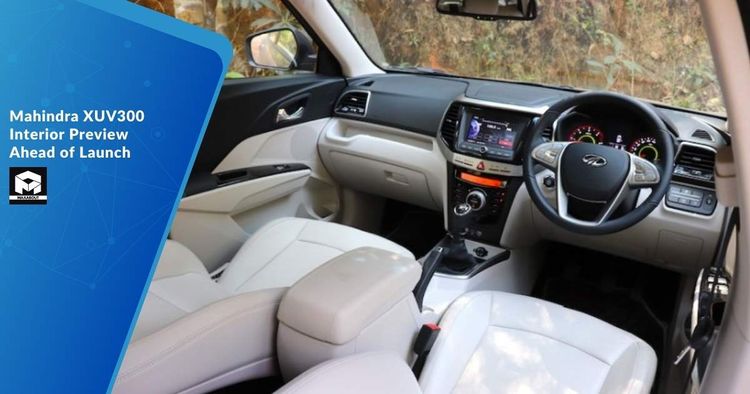Mahindra XUV300 Interior Preview Ahead of Launch