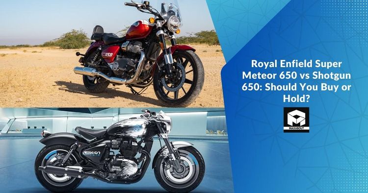 Royal Enfield Super Meteor 650 vs Shotgun 650: Should You Buy or Hold?