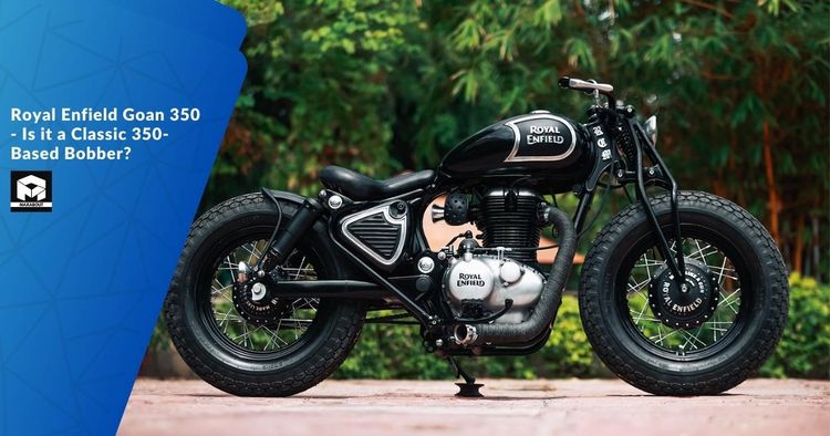 Royal Enfield Goan 350 - Is it a Classic 350-Based Bobber?