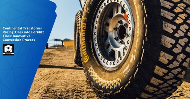 Continental Transforms Racing Tires into Forklift Tires: Innovative Conversion Process